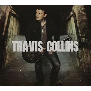 Travis Collins - Travis Collins  CD